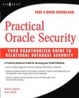 Practical Oracle Security: Your Unauthorized Guide to Relational Database Security Cover Image
