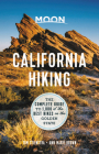 Moon California Hiking: The Complete Guide to 1,000 of the Best Hikes in the Golden State (Moon Outdoors) Cover Image