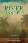 River of Angels: A Novel of Cultural and Environmental Conflict (Generation of Secrets #1) Cover Image