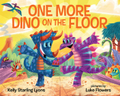 One More Dino on the Floor By Kelly Starling Lyons, Luke Flowers (Illustrator) Cover Image
