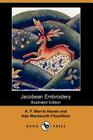 Jacobean Embroidery (Illustrated Edition) (Dodo Press) By Ada Wentworth Fitzwilliam, A. F. Morris Hands Cover Image