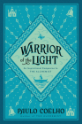 Warrior of the Light: A Manual By Paulo Coelho Cover Image