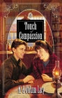 Touch of Compassion (Hannah of Fort Bridger Series #6) By Al Lacy, Joanna Lacy Cover Image