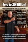Zero to 30 Billion!: Commonsense Lessons From the Life of Riley By Scott Riley, Dave Scheiber Cover Image