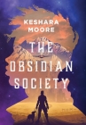 The Obsidian Society By Keshara Moore Cover Image