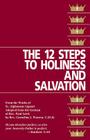 The Twelve Steps to Holiness and Salvation By St Alphonsus Liguori, Cornelius J. Warren Cover Image