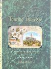 Touring Tennessee: A Postcard Panaroma 1898-1955 (Tennessee Heritage Library Bicentennial Collection) Cover Image