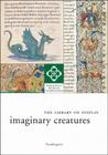 Imaginary Creatures: The Library on Display Cover Image