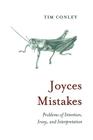 Joyces Mistakes: Problems of Intention, Irony, and Interpretation (Heritage) By Tim Conley Cover Image