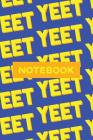 Notebook: Yeet Yellow Orange Typography Meme Pattern Cover Image