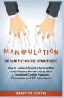 Manipulation: The Dark Psychology Ultimate Guide - How to Analyze People's Personalities and Influence Anyone Using Mind & Emotional By Beatrice Shorts Cover Image