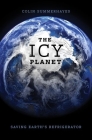 The Icy Planet: Saving Earth's Refrigerator Cover Image