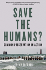 Save the Humans?: Common Preservation in Action By Jeremy Brecher Cover Image