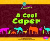 A Cool Caper: A Zoo Animal Mystery (Zoo Animal Mysteries) Cover Image