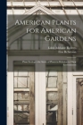 American Plants for American Gardens; Plant Ecology--the Study of Plants in Relation to Their Environment By Edith Adelaide 1881- Roberts, Elsa Rehmann Cover Image
