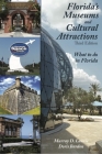 Florida's Museums and Cultural Attractions By Murray D. Laurie, Doris Bardon Cover Image