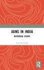 Jains in India: Historical Essays By Surendra Gopal Cover Image