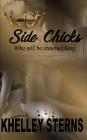 Side Chicks By Khelley Sterns Cover Image