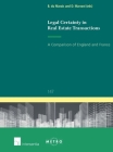 Legal Certainty in Real Estate Transactions: A Comparison of England and France (Ius Commune: European and Comparative Law Series #147) By Bertrand du Marais (Editor), David Marrani (Editor) Cover Image