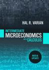 Intermediate Microeconomics with Calculus: A Modern Approach: Media Update By Hal R. Varian Cover Image