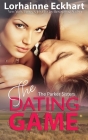 The Dating Game (Parker Sisters #2) By Lorhainne Eckhart Cover Image