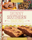 Skinny Southern Baking: 65 Gluten-Free, Dairy-Free, Refined Sugar-Free Southern Classics By Lara Lyn Carter, Marc Summers (Foreword by) Cover Image