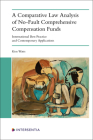 A Comparative Law Analysis of No-Fault Comprehensive Compensation Funds: International Best Practice and Contemporary Applications Cover Image