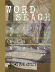 Word Seach Books For Adults: Fantastic Word Search Puzzle Book, Easy-to-see and Relax your mind (Big Font Find a Word for Adults & Seniors) Cover Image