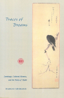 Traces of Dreams: Landscape, Cultural Memory, and the Poetry of Basho By Haruo Shirane Cover Image
