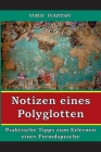 Notizen eines Polyglotten: Praktische Tipps zum Erlernen einer Fremdsprache Cover Image