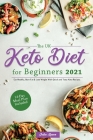 The UK Keto Diet for Beginners 2021: Eat Healthy, Burn Fat & Lose Weight With Quick and Tasty Keto Recipes. (14-Day Meal Plan Included) By Julia Spoon Cover Image