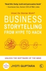 Business Storytelling from Hype to Hack: Unlock the Software of the Mind Cover Image
