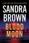 Blood Moon By Sandra Brown Cover Image