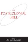 Postcolonial Bible (Bible and Postcolonialism #1) By R. S. Sugirtharajah (Editor) Cover Image