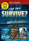 You Choose: Can You Survive Collection (You Choose: Survival #1) By Rachael Hanel, Allison Lassieur, Matt Doeden Cover Image