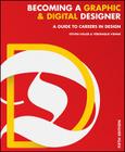 Becoming a Graphic and Digital Designer: A Guide to Careers in Design By Steven Heller, Veronique Vienne Cover Image