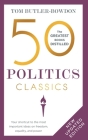 50 Politics Classics: Revised Edition By Tom Butler-Bowdon Cover Image