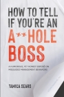 How To Tell If You're An A**Hole Boss By Tamica Sears Cover Image