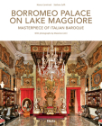 Borromeo Palace on Lake Maggiore: Masterpiece of Italian Baroque By Stefano Zuffi, Massimo Listri (Photographs by) Cover Image