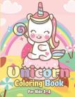 Unicorn Coloring Book for Kids 2-4: Magical Unicorn Coloring Books for Girls, Fun and Beautiful Coloring Pages Birthday Gifts for Kids Cover Image
