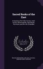 Sacred Books of the East: Comprising the Vedic Hymns, Zend-Avesta, Dhammapada, Upanishads, the Koran, and the Life of Buddha Cover Image