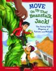Move on Up That Beanstalk, Jack!: The Fairy-Tale Physics of Forces and Motion Cover Image