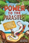 Power to the Parasites! By Chelsea L. Wood, Dave Mottram (Illustrator) Cover Image