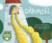 Rapunzel: A Favorite Story in Rhythm and Rhyme [With Audio CD] (Fairy Tale Tunes) Cover Image