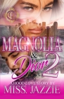 Magnolia & Dior 2: A Hood Love Story: The Finale By Jazzie Cover Image