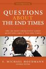 Questions about the End Times: The 100 Most Frequently Asked Questions about the End Times By S. Michael Houdmann Cover Image