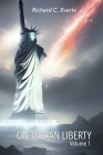 On Terran Liberty: Volume 1 By Richard C. Everts Cover Image