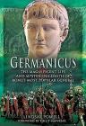 Germanicus: The Magnificent Life and Mysterious Death of Rome's Most Popular General By Lindsay Powell Cover Image