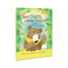 Not There Little Bear By Suzy Senior (With) Cover Image