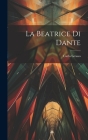 La Beatrice di Dante By Carlo Grasso Cover Image